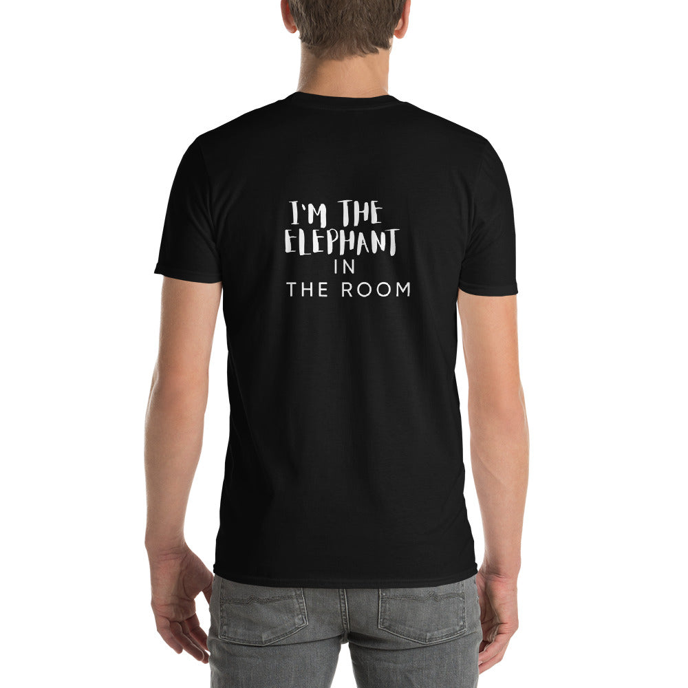 Short-Sleeve T-Shirt - I'm The Elephant In the Room