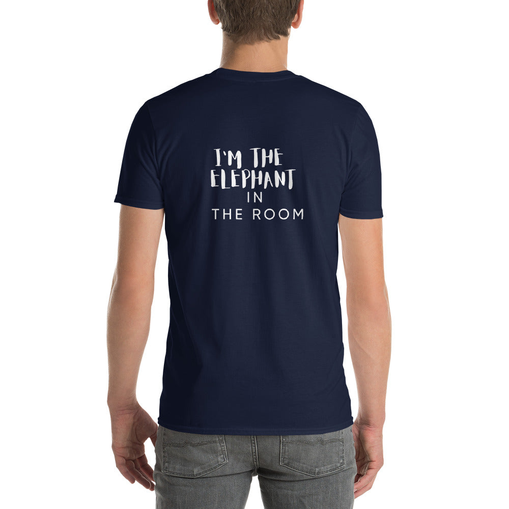 Short-Sleeve T-Shirt - I'm The Elephant In the Room