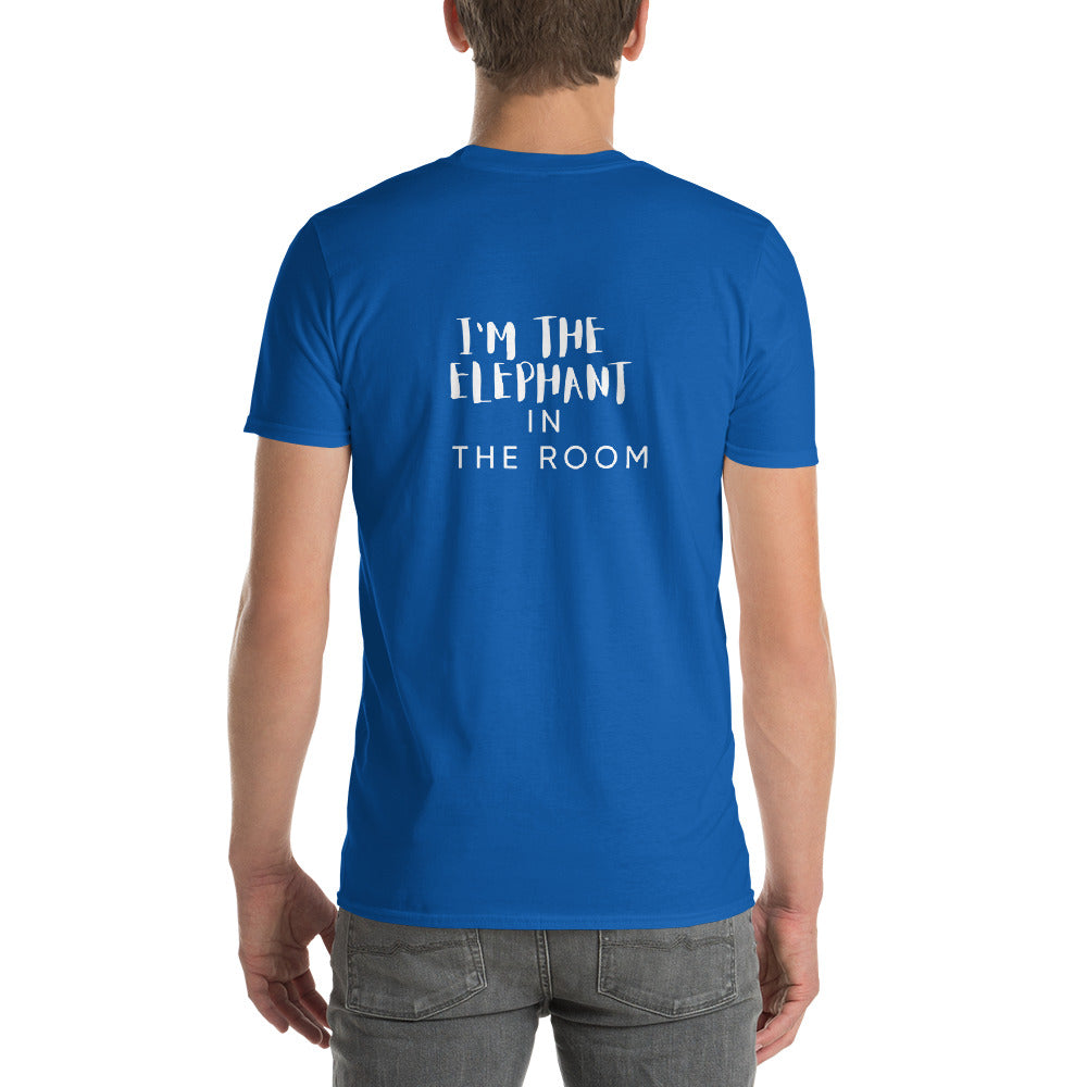 Short-Sleeve T-Shirt - I'm The Elephant In the Room